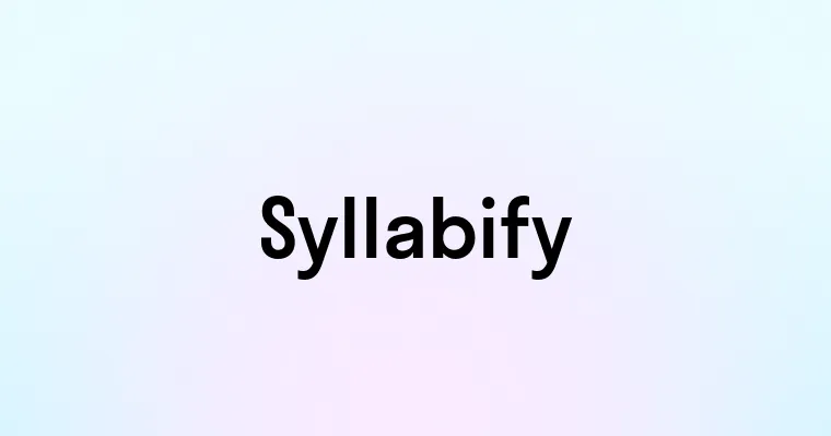 Syllabify