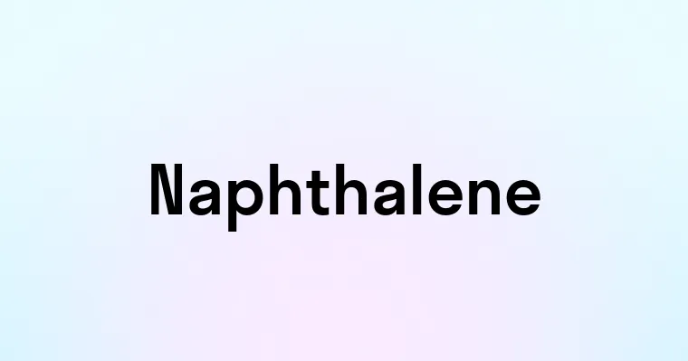 Naphthalene