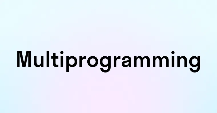 Multiprogramming