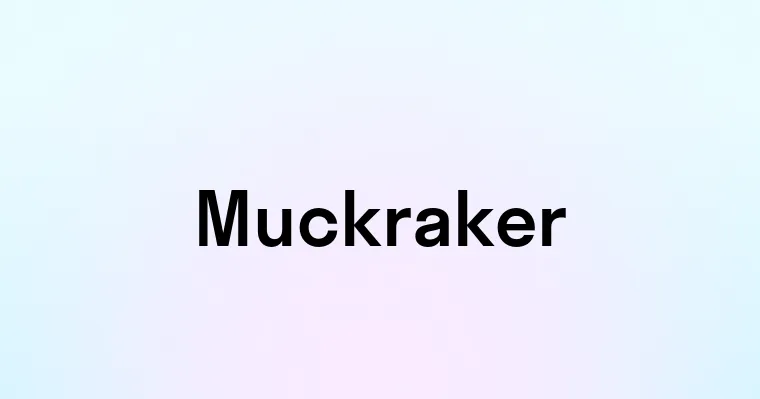 Muckraker