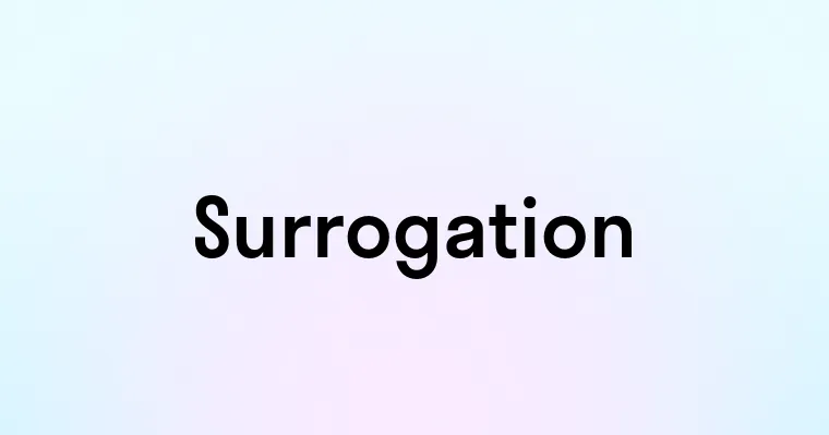 Surrogation