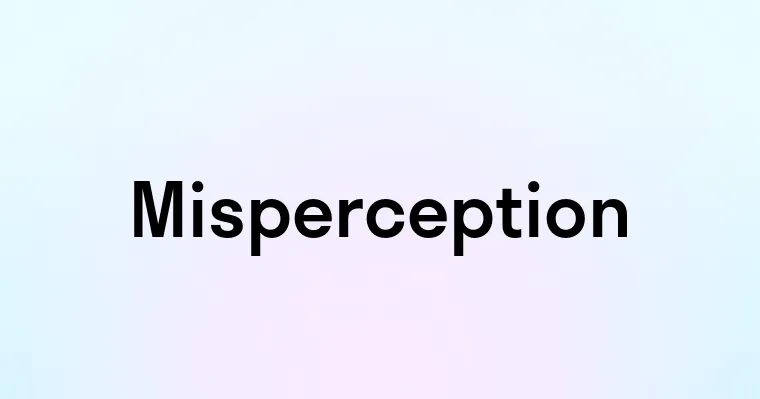 Mispersception Misperception — перевод, транскрипция, произношение и примеры