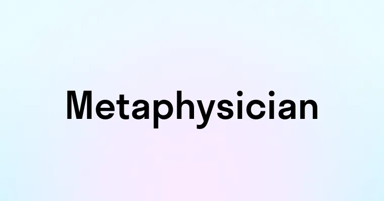 Metaphysician