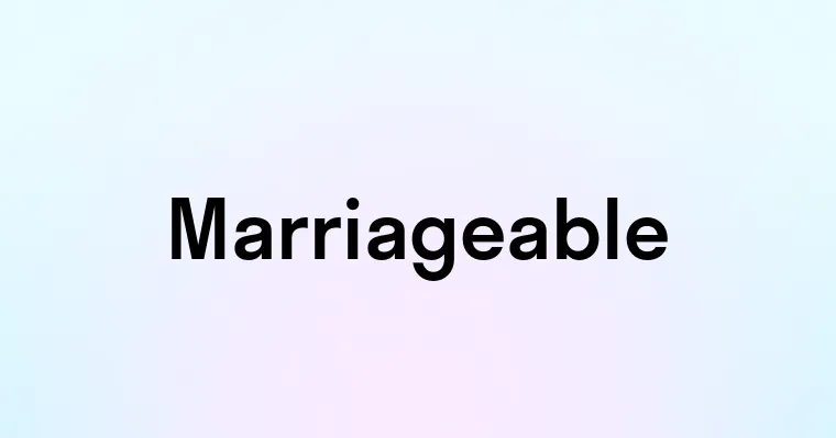 Marriageable