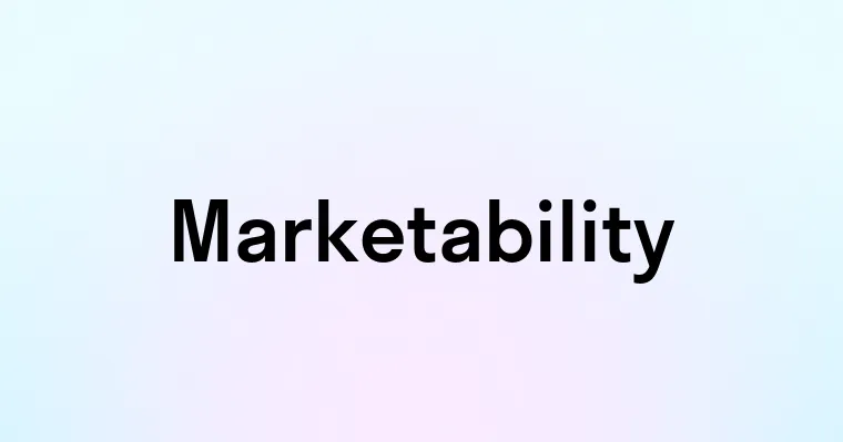 Marketability