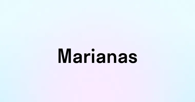 Marianas