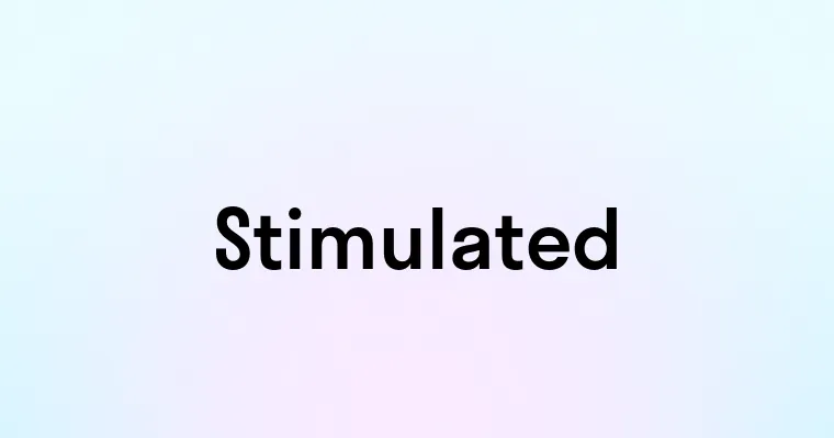 Stimulated