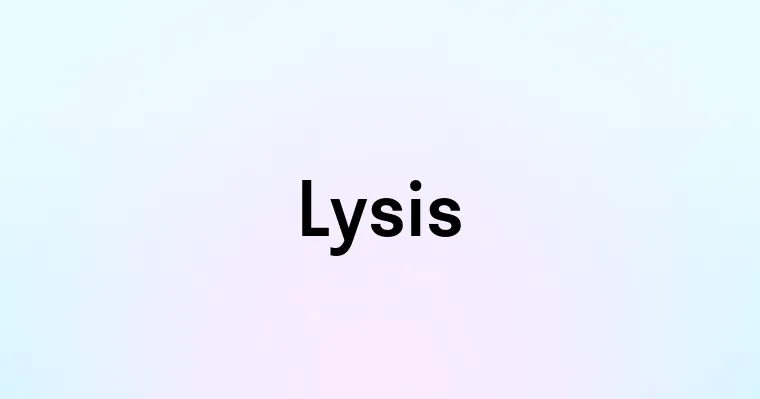 Lysis