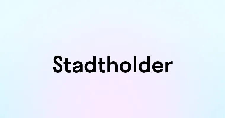 Stadtholder