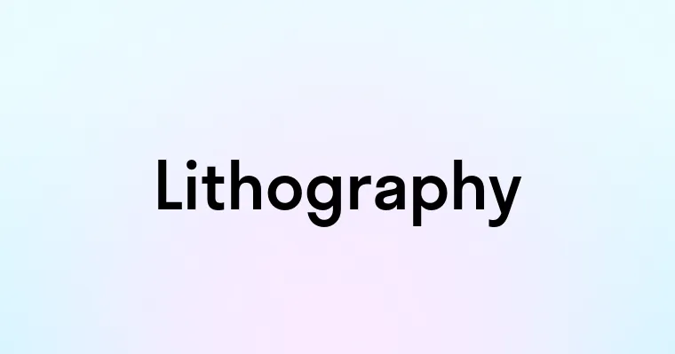 Lithography