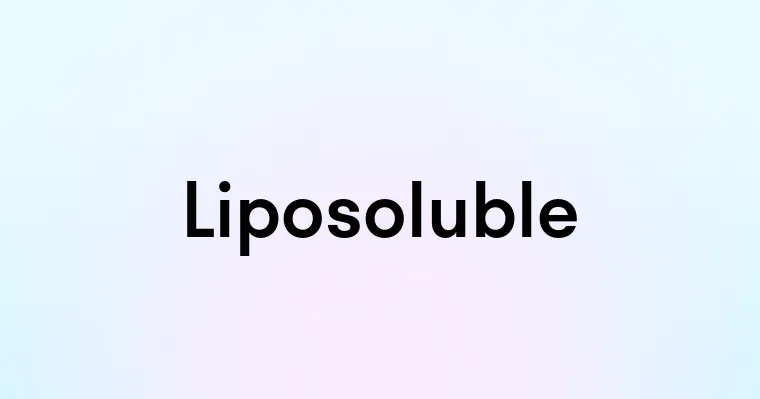 Liposoluble