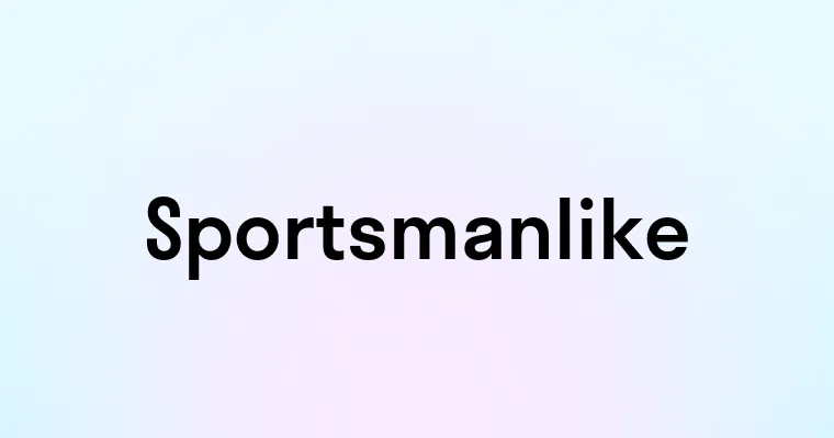 Sportsmanlike