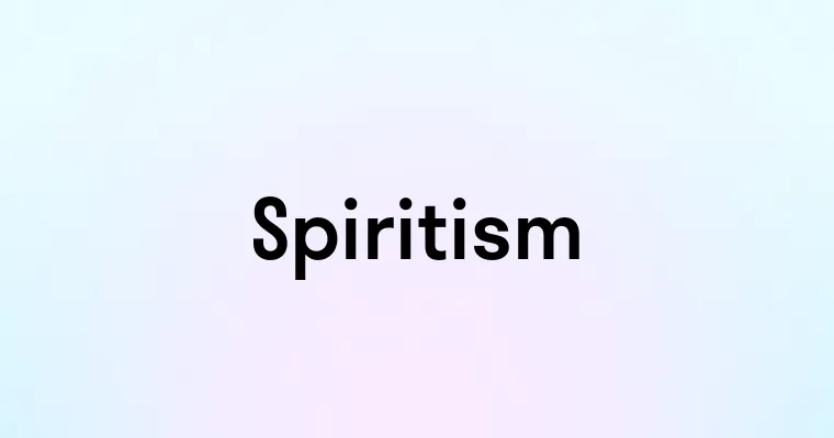 Spiritism