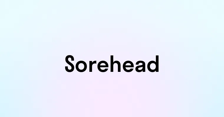 Sorehead