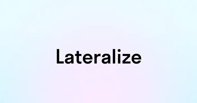 Lateralize