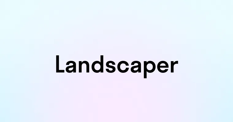 Landscaper