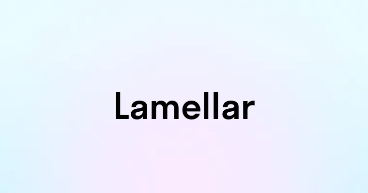 Lamellar