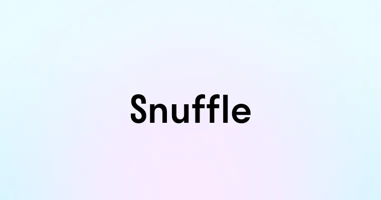 Snuffle