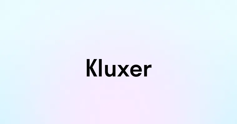 Kluxer