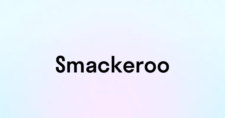 Smackeroo