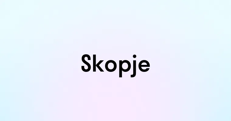 Skopje