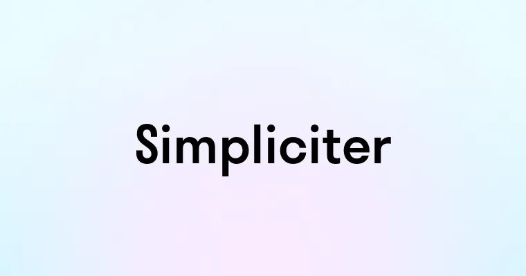 Simpliciter