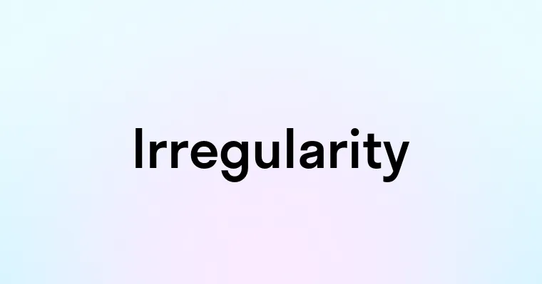 Irregularity