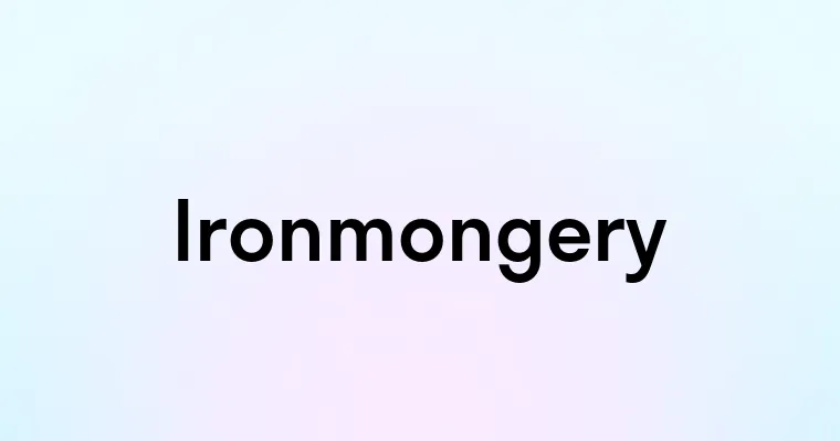 Ironmongery