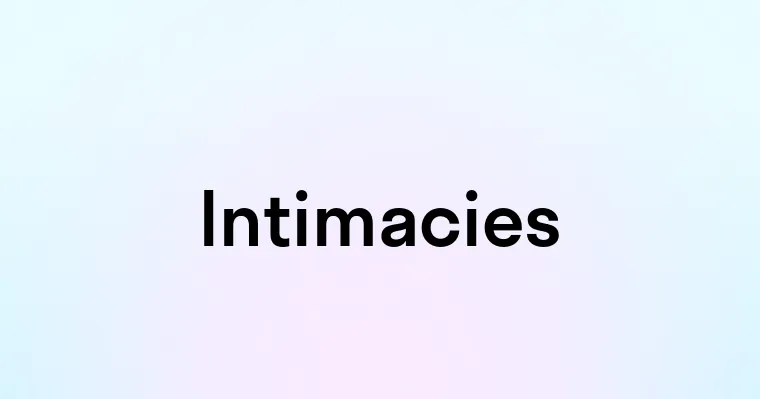 Intimacies