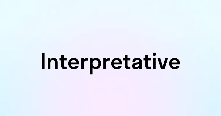 Interpretative