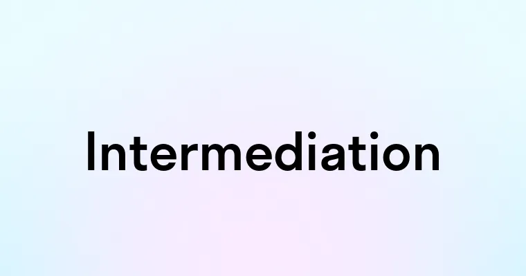 Intermediation