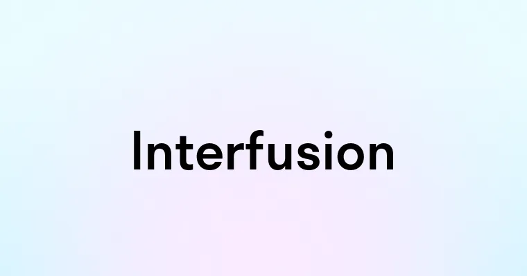 Interfusion