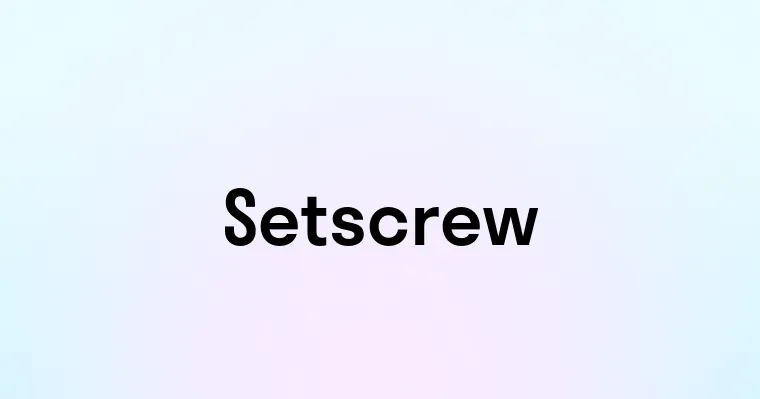 Setscrew