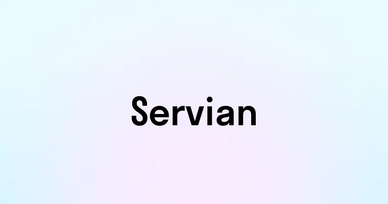 Servian