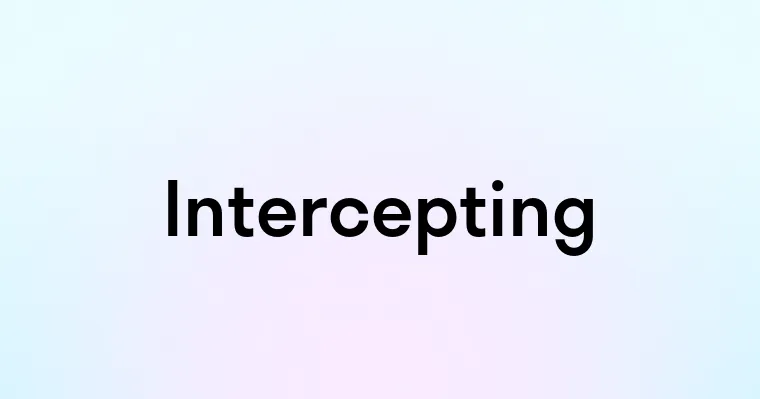 Intercepting