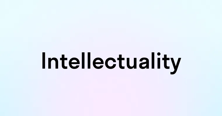 Intellectuality