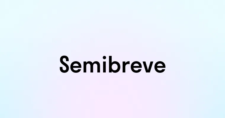 Semibreve