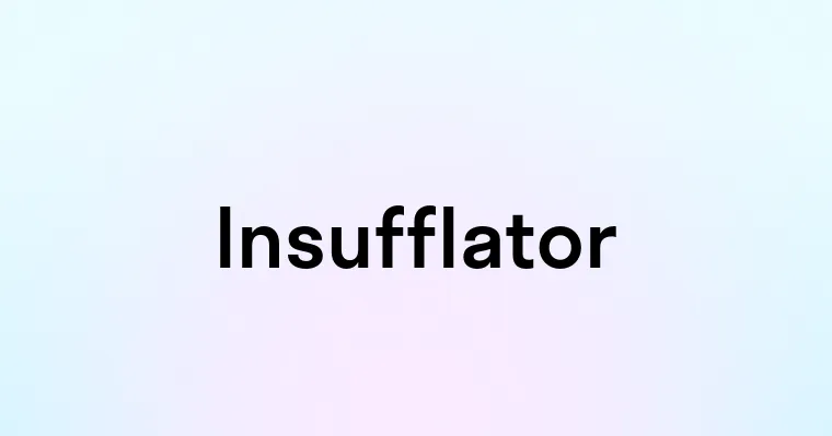 Insufflator