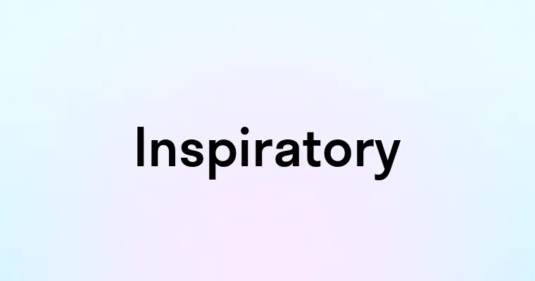 Inspiratory