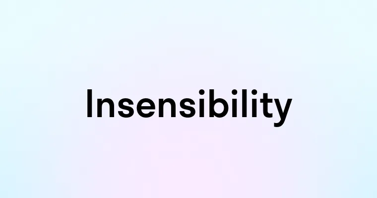 Insensibility