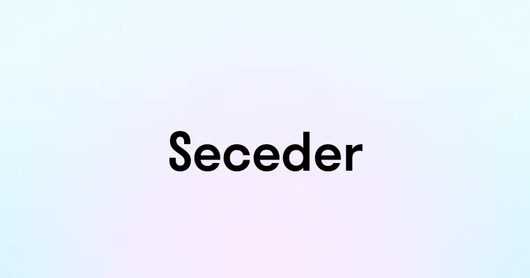 Seceder