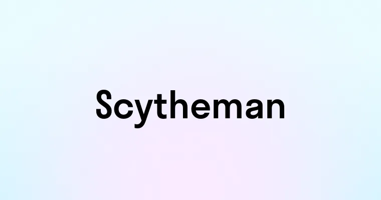 Scytheman