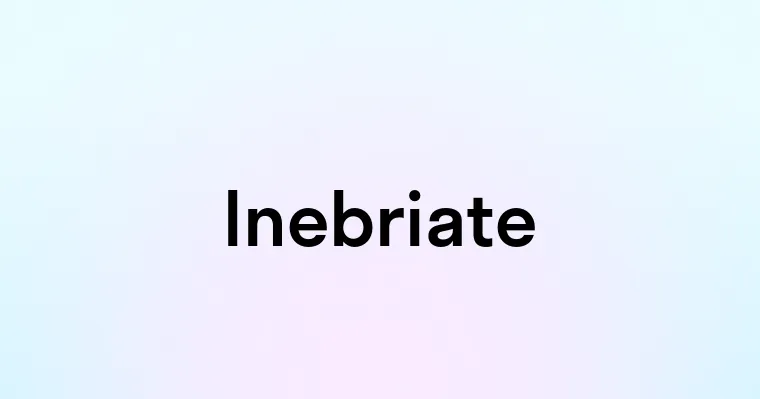 Inebriate