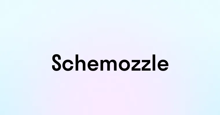 Schemozzle