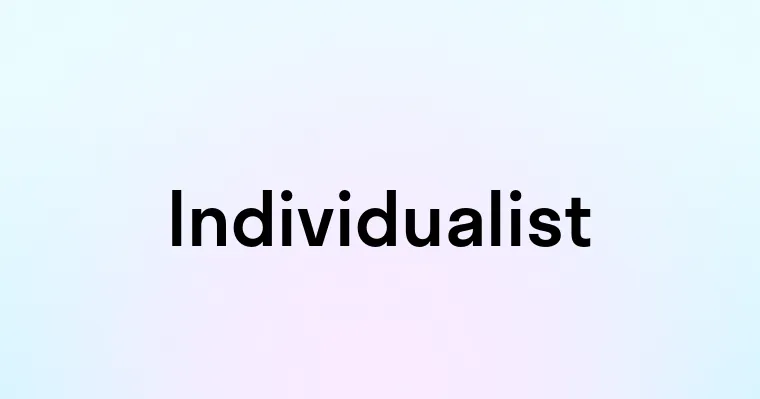 Individualist