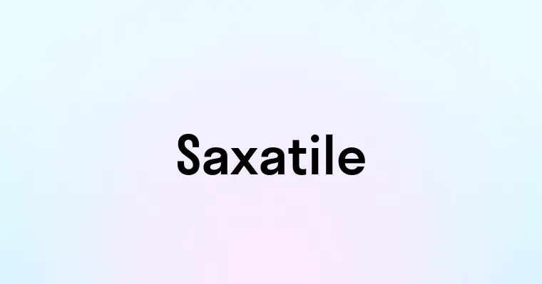 Saxatile