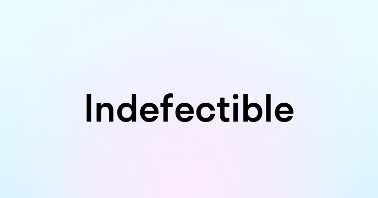 Indefectible