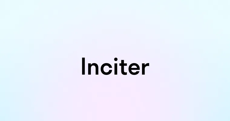 Inciter