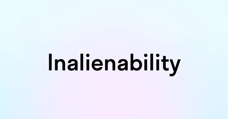 Inalienability