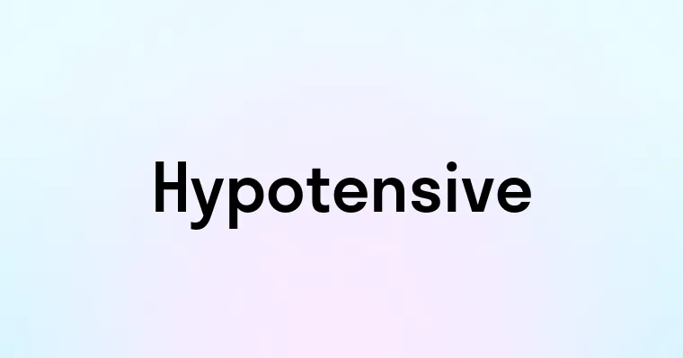 Hypotensive